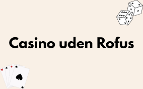 Casino uden ROFUS med kun 10 kr. indbetaling
