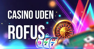 Udenlandske Online Casino uden ROFUS En Guide til Sikker Spiloplevelse